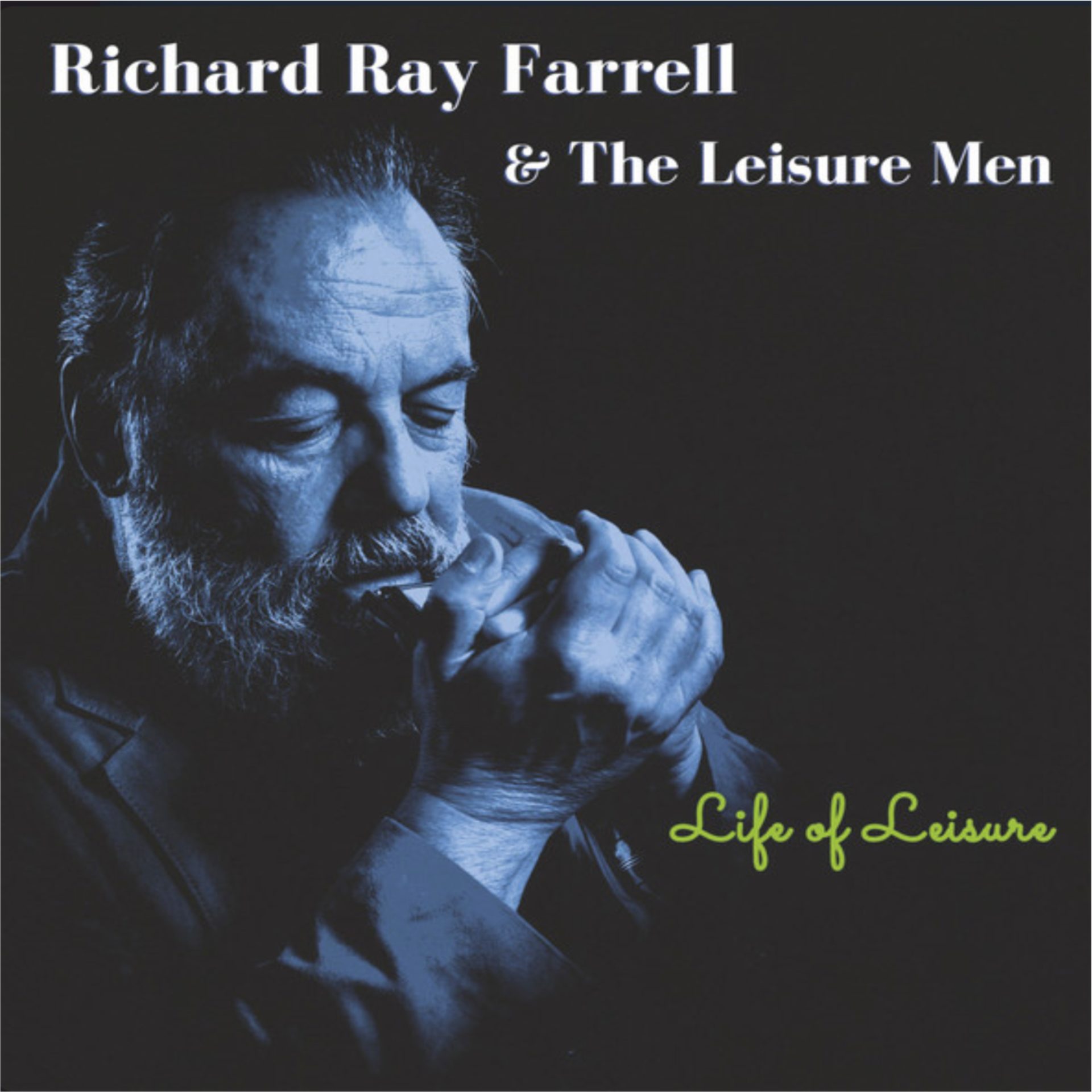 Richard Ray Farrell & The Leisure Men Life of Leisure CK6112