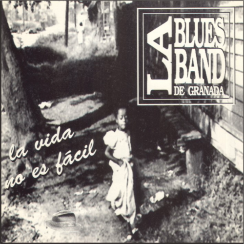 La Blues Band de Granada La Vida no es Fácil BB113CD