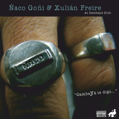 Ñaco Goñi & Xulián Freire CambaYá te digo CK6107