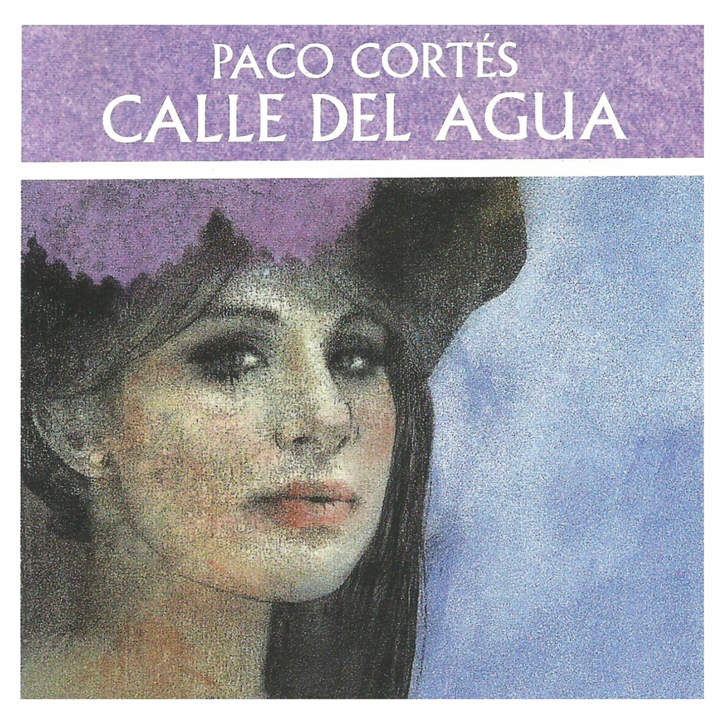 Paco cortés Calle del Agua CD002F
