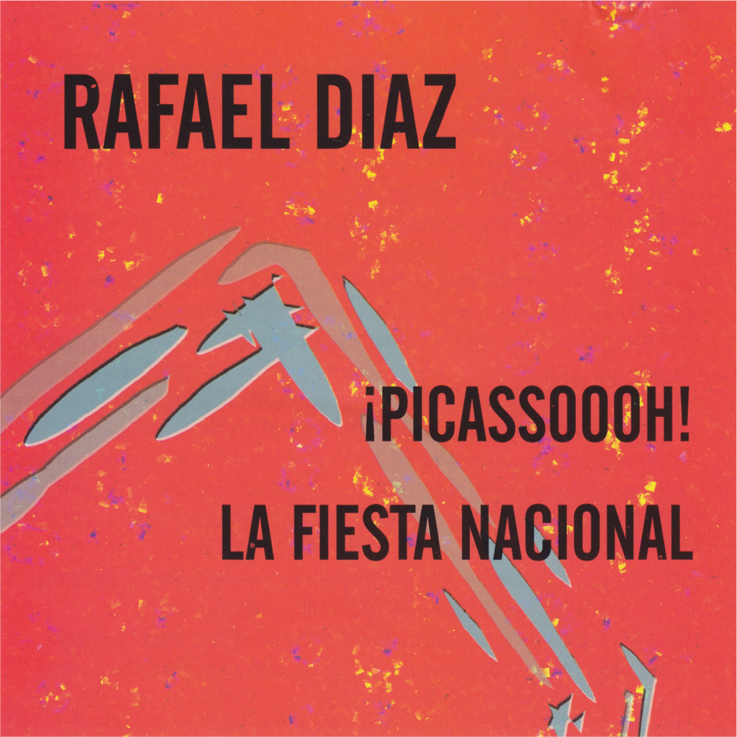 RAFAEL DÍAZ PICASSOOOH LA FIESTA NACIONAL CD089T