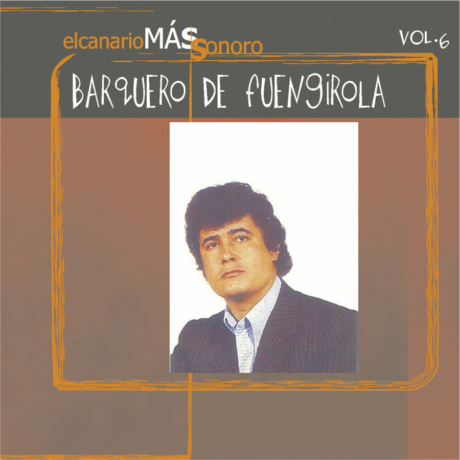 Barquero de Fuengirola El Canario más Sonoro vol.6 CD019F 6