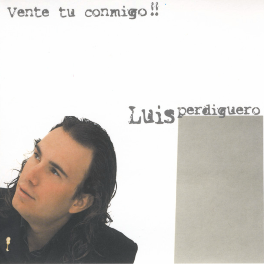 Luis Perdiguero Vente tu conmigo!! KAR7717