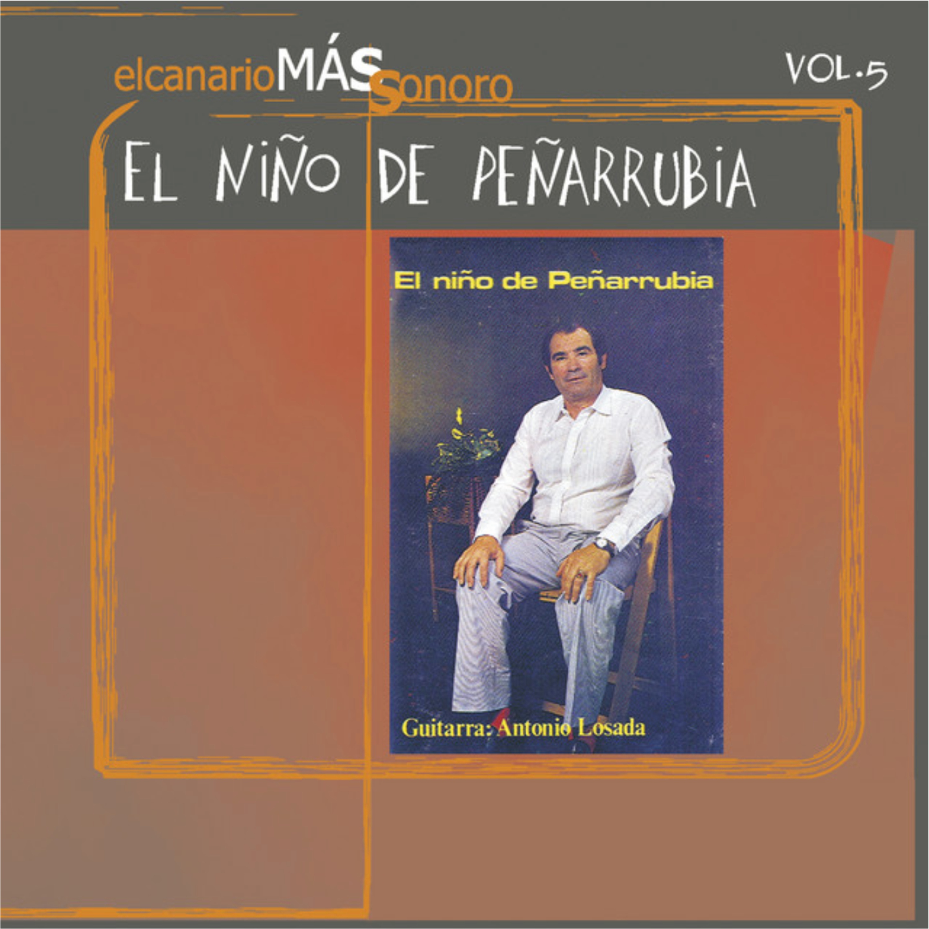 El Niño de Peñarubia El Canario más Sonoro V.5 CD019F5 copia